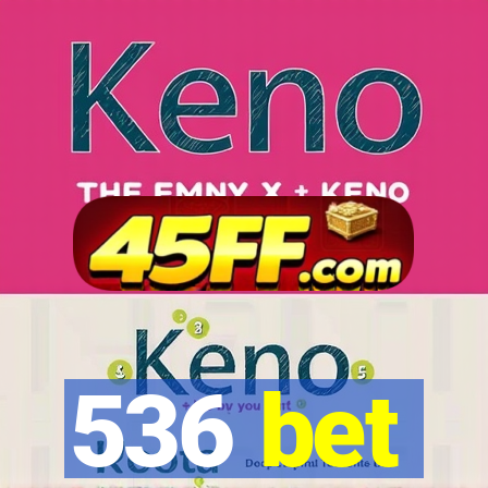 536 bet